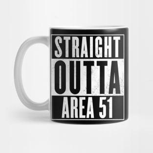 Straight Outta Area 51 Mug